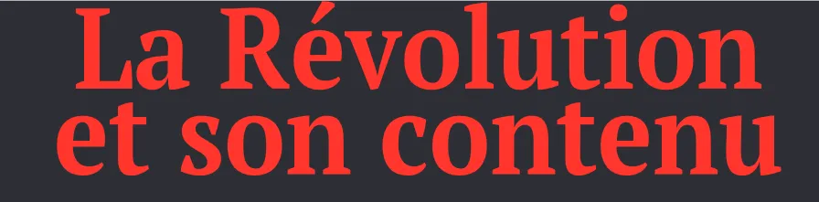 Discussion à la Grotte - La Révolution et son contenu
