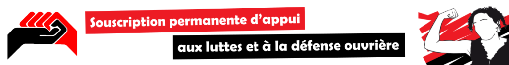 Souscription permanente de la CNT-Solidarité Ouvrière :  soutenez un syndicat autogestionnaire, indépendant et combatif !