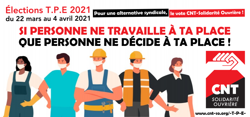 Elections professionnelles TPE 2021 : votez CNT-Solidarité Ouvrière !