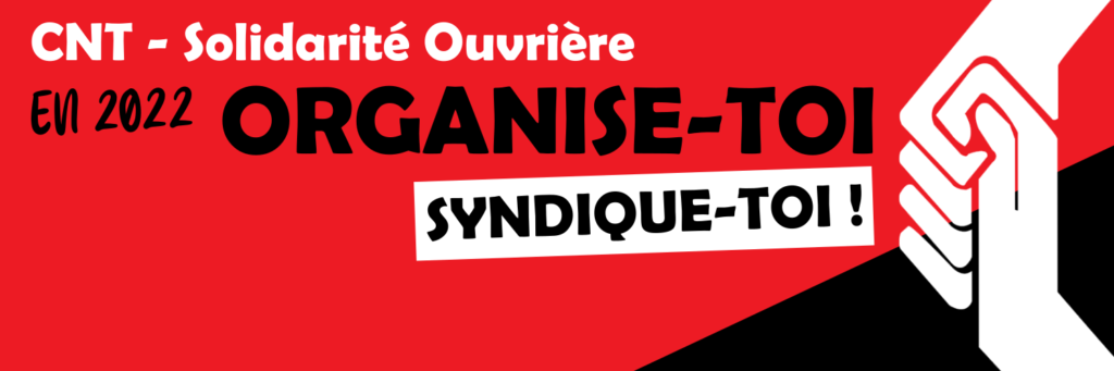 En 2022, on s’organise avec la CNT-SO !