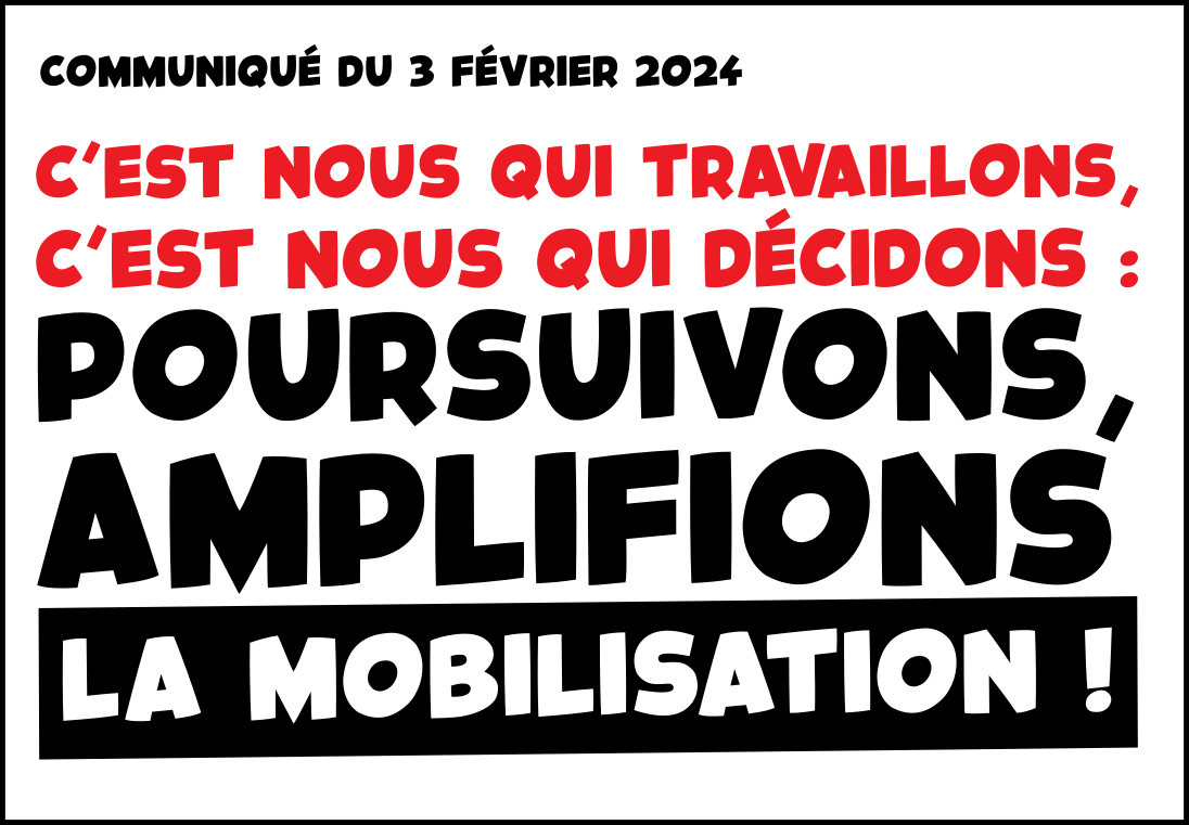 C&rsquo;est nous qui travaillons, c&rsquo;est nous qui décidons : poursuivons, amplifions la mobilisation !