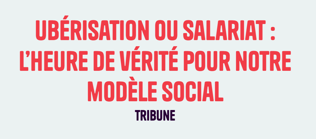 Tribune unitaire : « ubérisation ou salariat »