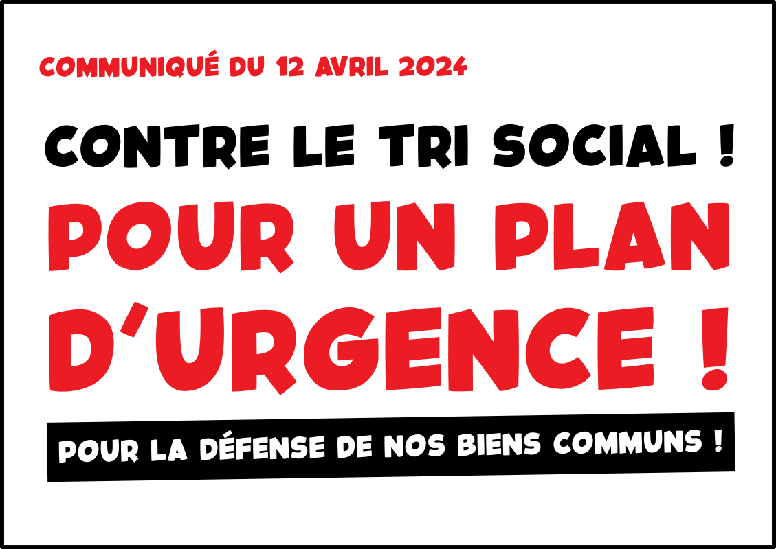 Contre le tri social ! Pour un plan d&rsquo;urgence ! Pour la défense de nos biens communs !