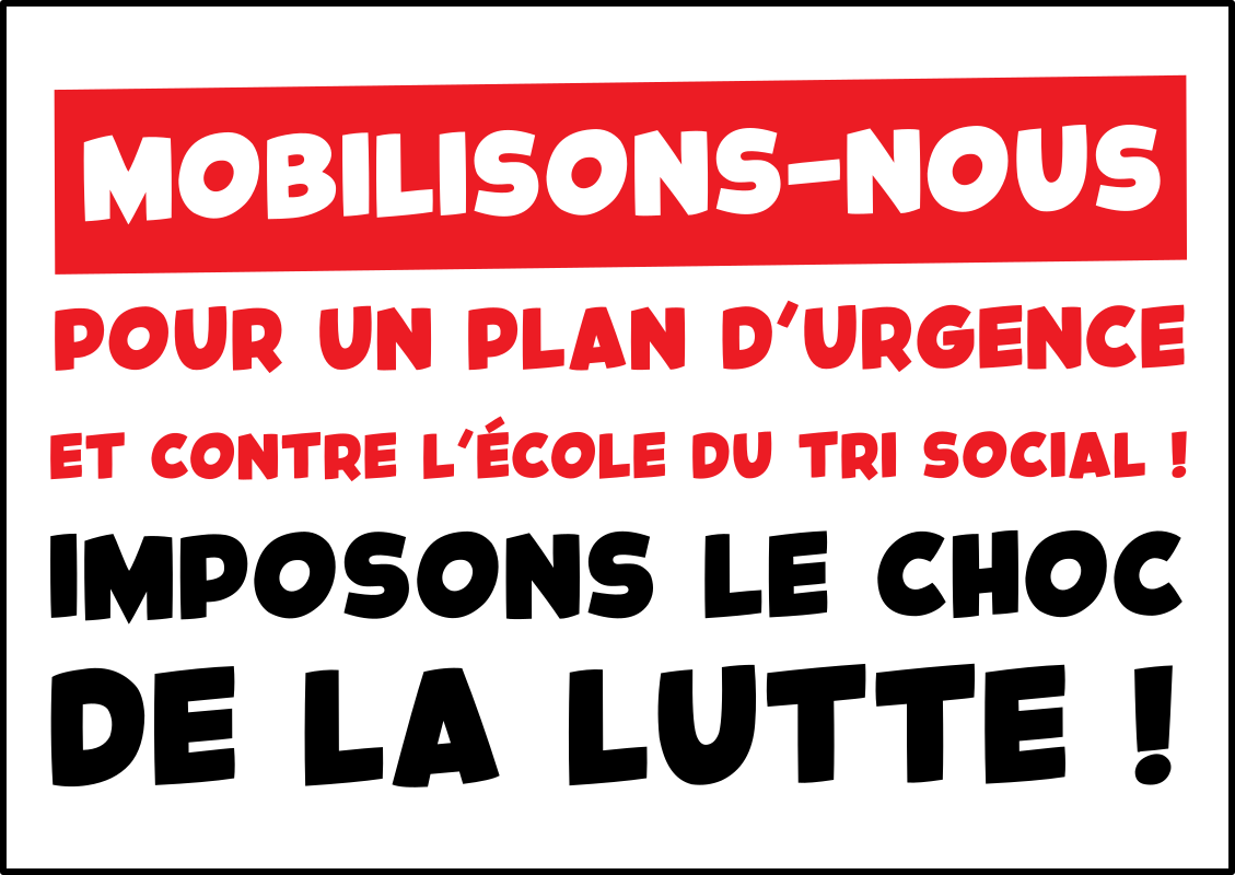 Mobilisons-nous pour un plan d&rsquo;urgence et contre l&rsquo;école du tri social ! Imposons le choc de la lutte !