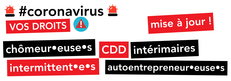 COVID-19 : Chômeurs.euses, CDD, Intérimaires, intermittent.e.s ...