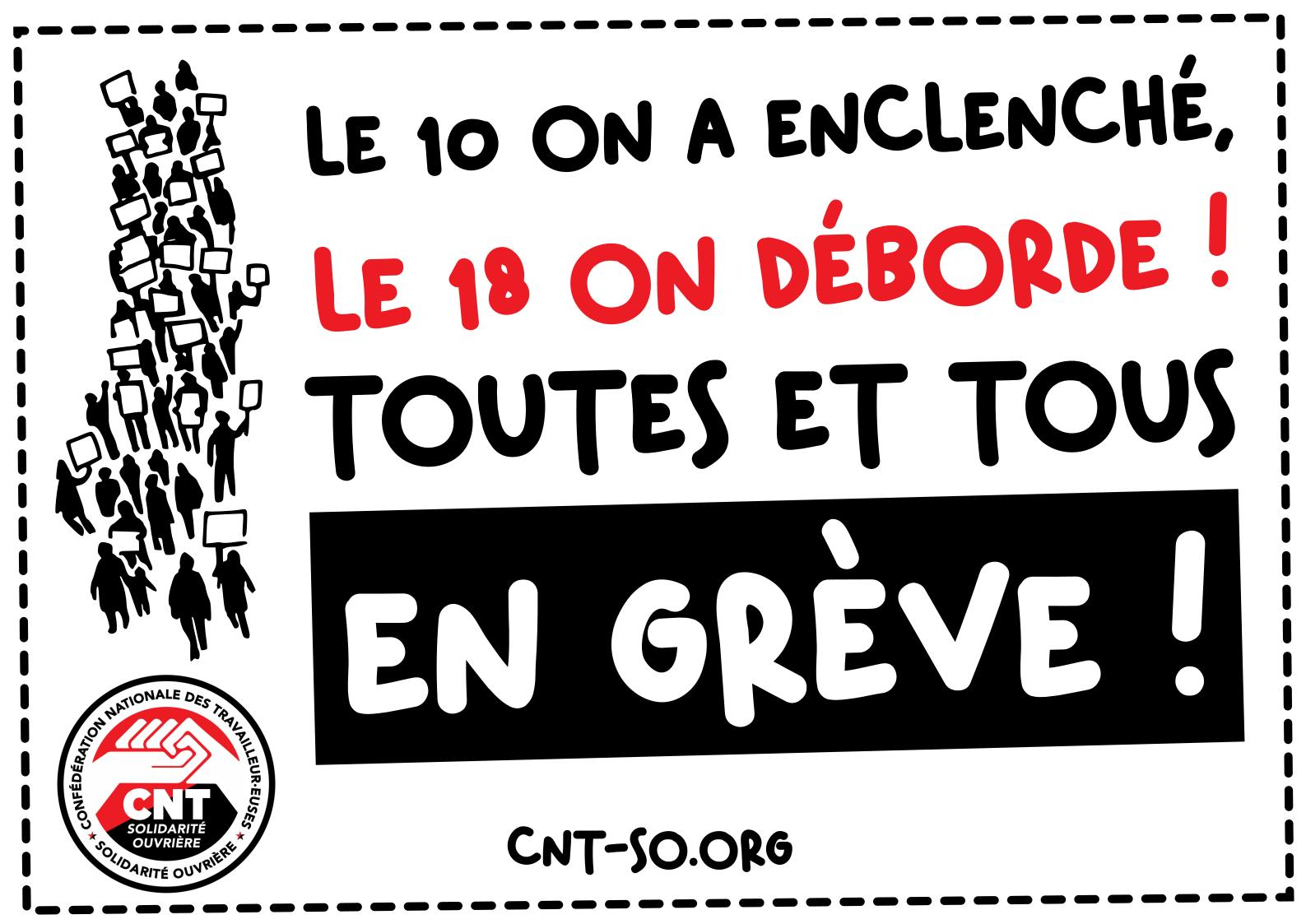 Le 10, on a enclenché, le 18 on déborde ! Tous et toutes en grève !