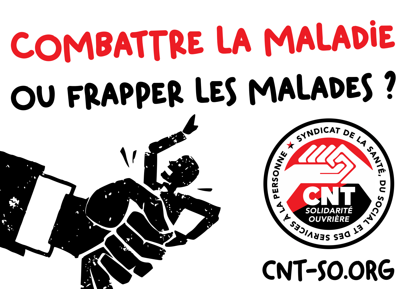 Combattre la maladie ou frapper les malades ?