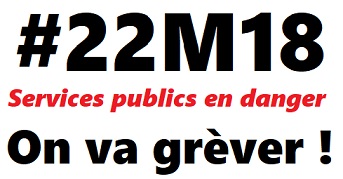 22 mars 2018 : services publics en danger, on va grèver !