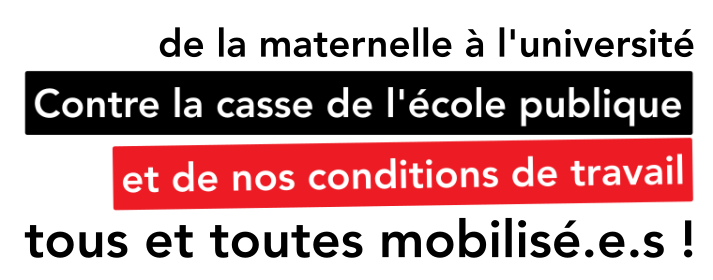 De la maternelle à l'université, contre la casse de l'école publique : tous et toutes mobilisé.e.s !
