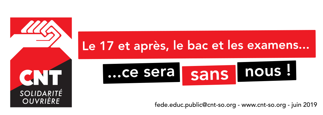 Education : Le 17 et après, le bac et les exams... c'est sans nous !
