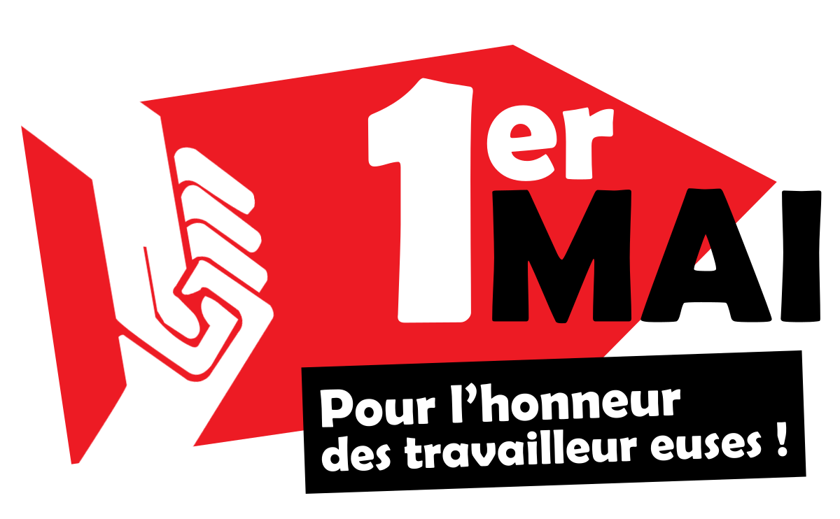 1er mai, pour l’honneur des travailleur·euses et un monde meilleur, soyons nombreux·euses dans la rue !