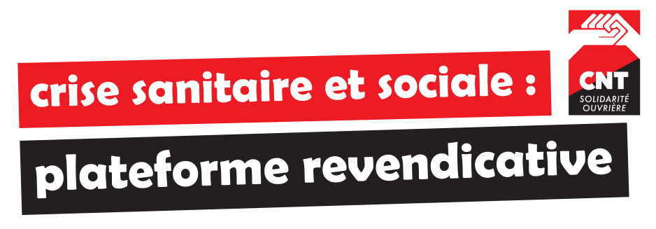 Crise sanitaire & sociale : plateforme revendicative de la CNT-SO