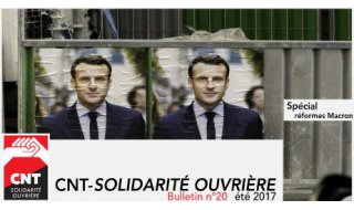 Bulletin de la CNT-Solidarité Ouvrière – N°20 Été 2017 – Numéro spécial réformes Macron